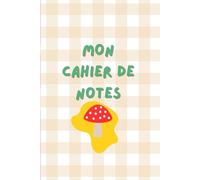 Mon carnet de notes: Cahier de notes pour enfant, mes idées, mes mots à écrire, mes dessins, format A5, couverture souple, 100 pages