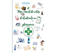 Mon carnet de notes d'étudiante en pharmacie: Avec le serment de Galien (version morderne) au dos. Pages blanches avec lignes. Format 14 x 21,5 cm. 108 pages.