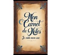 MON CARNET DE NOTES: JE VIDE MON SAC