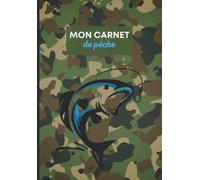 MON CARNET DE PECHE: à compléter: Motif camouflage militaire: Journal de bord pêcheur, 60 sessions de pêches, Fiches détaillées, Emplacement photos, 124 pages.