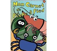 Mon Carnet de Pêche à Pied: Journal de Bord du Jeune Pêcheur à Remplir. Parfait Cadeau pour les Enfants. Notez et Conservez vos Souvenirs de Sorties ... 100 Pages. Couverture Crabe Crevette Bulot.