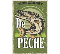 mon carnet de pêche: Cadeau pour pêcheur passionné | Un accessoire essentiel pour le panier de pêche