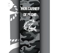 Mon carnet de pêche: Conçu pour les pêcheurs, adultes et enfants, afin d'enregistrer toutes les spécificités de la pêche, 120 pages de carnet de bord pour noter ses notes, format 8.5x11 pouces