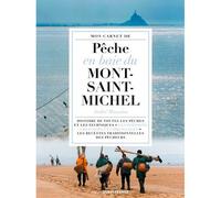 Mon carnet de pêche en baie du Mont-Saint-Michel - André Mauxion - Ouest France - relié - Guide