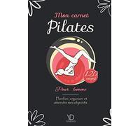 Mon Carnet de Pilates: cahier de notes pour femme sport pilates | CARNET D’ENTRAÎNEMENT de 120 pages, planifier et organiser vos séances ... - cadeau original pour sportives (Français)