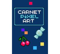 Mon carnet de pixel art: Carnet de pixel art/mosaïque/reproduction de dessin/cahier à colorier/gommettes/coloriage enfant