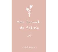 Mon Carnet de Poésie : Un petit carnet de poète minimaliste pour écrire tous vos poèmes et laisser libre cours à votre inspiration - 120 pages lignées.