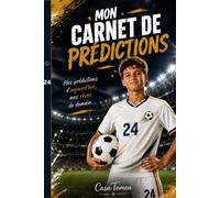 Mon Carnet de Prédictions: Mes prédictions d’aujourd’hui, mes rêves de demain