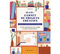 Mon carnet de projets créatifs – L'outil essentiel pour les créatifs en quête d'organisation !