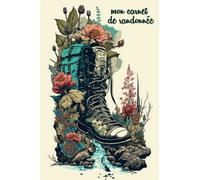 Mon carnet de randonnée: Journal de bord de rando à compléter, pour la préparation et le suivi de vos randonnées , carnet de notes cadeau rigolo pour ... Format (A5) (15,20cm x 23cm), 120 pages.