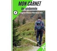 Mon carnet de Randonnée Région Basse Normandie: Région Basse Normandie