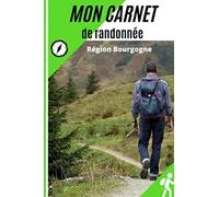 Mon Carnet de Randonnée région Bourgogne: région Bourgogne