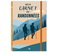 Mon carnet de randonnées - planifier et consigner ses randonnées - Collectif - Editions 365 - broché - Carnet (de voyage, intime, de notes)