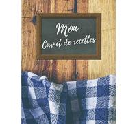 Mon Carnet de Recettes: 200 recettes à remplir, Cahier de cuisine personnalisable format A4, 214 pages, à Compléter et à Personnaliser pour écrire et ... idéal pour celles ou ceux que vous aimez.