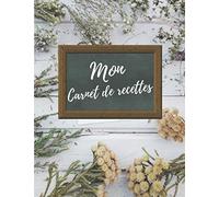 Mon Carnet de Recettes: 200 recettes à remplir, Cahier de cuisine personnalisable format A4, 214 pages, à Compléter et à Personnaliser pour écrire et ... idéal pour celles ou ceux que vous aimez.