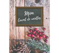 Mon Carnet de Recettes: 200 recettes à remplir, Cahier de cuisine personnalisable format A4, 214 pages, à Compléter et à Personnaliser pour écrire et ... idéal pour celles ou ceux que vous aimez.