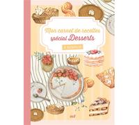 Mon carnet de recettes à remplir - Desserts - Collectif - Merci Les Livres - broché - Carnet (de voyage, intime, de notes)