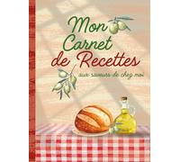Mon carnet de recettes aux saveurs de chez moi: Carnet de recettes vierge pour écrire et organiser tes 100 plats favoris en format A4, avec de ... simples et pour des recettes plus longues.