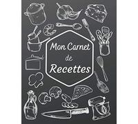Mon Carnet de Recettes: Carnet de cuisine pour écrire ses recettes | Cahier pré-rempli | Pour 100 recettes | Grand format, 21,6 x 28 cm 8,5x11 pouces.
