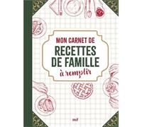 Mon carnet de recettes de famille à remplir