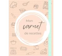 Mon carnet de recettes grand format à compléter | Mes 100 recettes préférées: La nourriture réunit. Utilise ce carnet pour conserver tes meilleures recettes ensemble, fini les feuilles volantes !