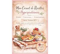 Mon Carnet de Recettes Hyperprotéinées: special traitement GLP-1 recettes adaptées aux petites portions et à la satiété rapide