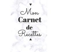 Mon Carnet de Recettes: Livre de Recettes à Compléter | 100 Pages Vierges à Remplir 100 Recettes Sucrées Salées | Journal de Notes pour Amoureux de la ... | Gourmands Épicuriens | Hommes et Femmes
