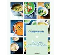 Mon carnet de recettes WeightWatchers: Soupes gourmandes