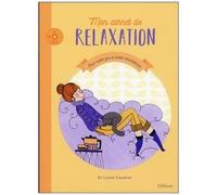 Mon Carnet De Relaxation - Pour Rester Zen En Toutes Circonstances (1 Cd Audio)