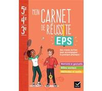 Mon carnet de réussite EPS 5e 4e 3e - Ed. 2023 - Cahier élève - Jeanne Garnier - Hatier - broché - Scolaire / Universitaire