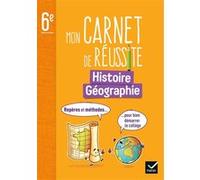 Mon carnet de réussite Histoire-Géographie 6e Ed. 2023 - Repères et méthodes