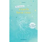 Mon carnet de rituels bien-être: 1 mois pour construire ma routine