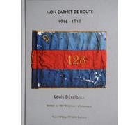 Mon carnet de route : 1916-1918 - Louis Desalbres - Villalobos - broché - Journal