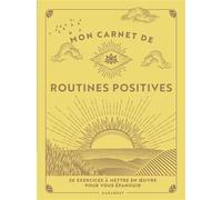 Mon carnet de routines positives 50 exercices à mettre en uvre pour vous épanouir - Jaime Zuckerman - Marabout - broché - Carnet (de voyage, intime, de notes)