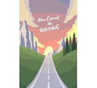 Mon Carnet de Running: Cahier de Course à Pied à Compléter Quotidiennement, Journal de Running pour 1 an (52 Semaines), avec Objectifs et Calendrier Annuel