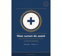 mon carnet de soins: Suivi médical, traitements et transmissions - un carnet pour la personne âgée, ses aidants et ses soignants