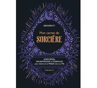 Mon Carnet De Sorcière - Sortilèges, Incantations Et Formules Pour Mettre De La Magie Sans Sa Vie