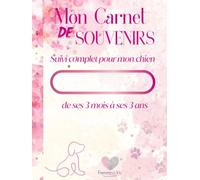 Mon Carnet de Souvenirs: suivi complet pour mon chien