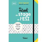 Mon carnet de stage de l’ESI: Tout pour mes 3 années de stage : des pages de notes à remplir, des conseils et des mémos utiles