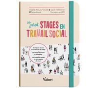 Mon carnet de stages en travail social L'essentiel pour mes 3 années de stage : des pages de notes à remplir, des conseils et des mémos utiles - Virginie Rouchouse - Vuibert - broché - Guide