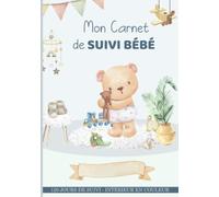 Mon carnet de suivi bébé: en COULEUR - journal de bord bébé - cadeau grossesse et naissance - 130 pages