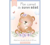 Mon carnet de suivi bébé: Journal de bord de bébé en COULEUR - à partir de 10 mois - 120 jours de suivi - Cadeau idéal grossesse naissance