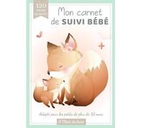 Mon carnet de suivi bébé: Journal de bord de bébé en COULEUR - à partir de 10 mois - 120 jours de suivi - Cadeau idéal grossesse naissance
