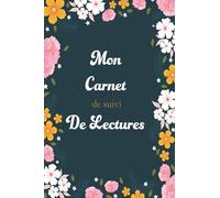 Mon carnet de suivi de lectures: Carnet de Lecture à Remplir Adulte