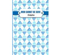 Mon carnet de suivi diabète: Carnet d'auto-surveillance de la glycémie dans le cadre du diabète à remplir | Emplacements pour noter les glycémies et ... SOUPLE et mate | Décor géométrique.