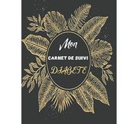 Mon carnet de suivi diabète: Carnet d'auto-surveillance de la glycémie dans le cadre du diabète à remplir | Emplacements pour noter les glycémies motif GOLD