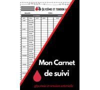 Mon carnet de suivi glycémie et tension artérielle: Carnet Suivi Diabete | Carnet de Glycémie | Carnet d'autosurveillance Glycémique.