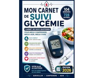 Mon Carnet de Suivi Glycémie: Journal pratique d'un diabétique sur 104 semaines pour noter ses mesures avant et après les repas, son traitement et ses observations