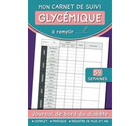 Mon Carnet De Suivi Glycémique: Journal de Bord Du Diabète, Pratique pour Suivi de Glycémie sur 54 Semaines (13 mois et demi), Carnet Suivi Diabète ... Journalier Avant/Après Repas et Observations