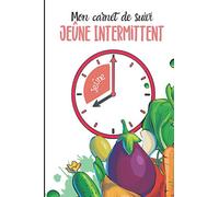 Mon carnet de suivi jeûne intermittent: Cahier de fasting pour noter et suivre son évolution sur 53 semaines | Facile et rapide à remplir